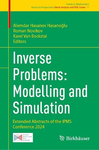 Inverse Problems: Modelling and Simulation: Extended Abstracts of the IPMS Conference 2024  by Alemdar Hasanov Hasanoğlu at Abbey's Bookshop, 