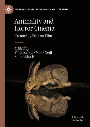 Animality and Horror Cinema: Creaturely Fear on Film  by Peter Sands at Abbey's Bookshop, 