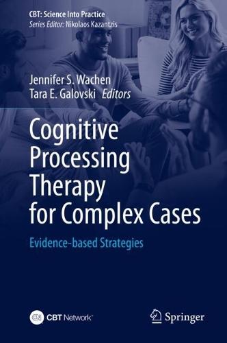 Cognitive Processing Therapy for Complex Cases: Evidence-based Strategies  by Jennifer S. Wachen at Abbey's Bookshop, 