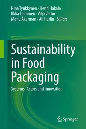 Sustainability in Food Packaging: Systems, Actors and Innovation  by Nina Tynkkynen at Abbey's Bookshop, 