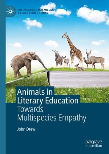 Animals in Literary Education: Towards Multispecies Empathy  by John Drew at Abbey's Bookshop, 