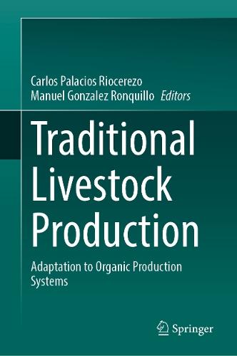 Traditional Livestock Production: Adaptation to Organic Production Systems  by Carlos Palacios Riocerezo at Abbey's Bookshop, 