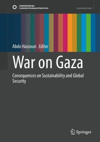 War on Gaza: Consequences on Sustainability and Global Security  by Abdo Hassoun at Abbey's Bookshop, 