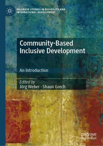 Community-Based Inclusive Development: An Introduction  by Jörg  Weber at Abbey's Bookshop, 