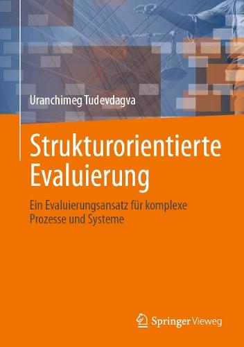 Strukturorientierte Evaluierung: Ein Evaluierungsansatz für komplexe Prozesse und Systeme  by Uranchimeg Tudevdagva at Abbey's Bookshop, 