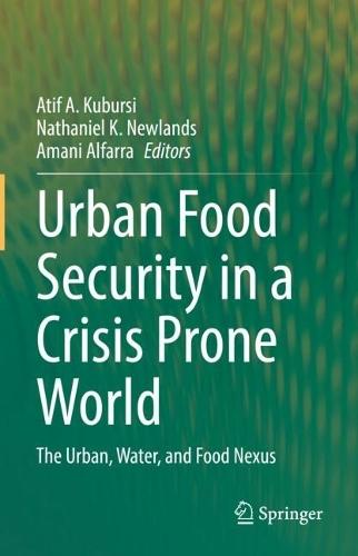 Urban Food Security in a Crisis Prone World: The Urban, Water, and Food Nexus