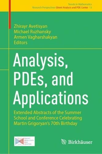 Analysis, PDEs, and Applications: Extended Abstracts of the Summer School and Conference Celebrating Martin Grigoryan's 70th Birthday  by Zhirayr Avetisyan at Abbey's Bookshop, 