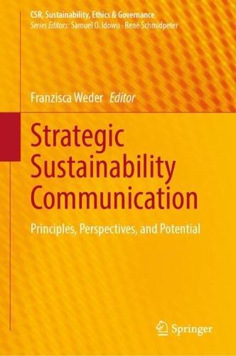 Strategic Sustainability Communication: Principles, Perspectives, and Potential  by Franzisca Weder at Abbey's Bookshop, 