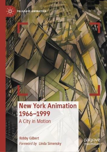 New York Animation 1966–1999: A City in Motion  by Robby Gilbert at Abbey's Bookshop, 