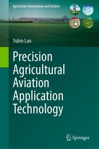 Precision Agricultural Aviation Application Technology  by Yubin Lan at Abbey's Bookshop, 