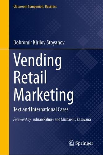 Vending Retail Marketing: Text and International Cases  by Dobromir Kirilov Stoyanov at Abbey's Bookshop, 