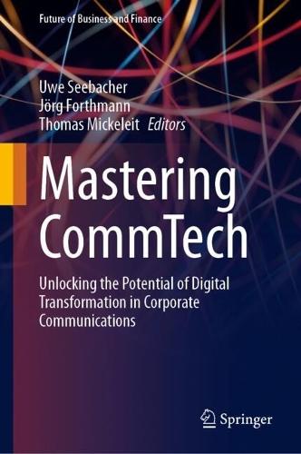 Mastering CommTech: Unlocking the Potential of Digital Transformation in Corporate Communications  by Uwe Seebacher at Abbey's Bookshop, 