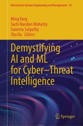 Demystifying AI and ML for Cyber–Threat Intelligence  by Ming Yang at Abbey's Bookshop, 