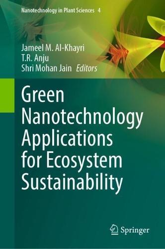 Green Nanotechnology Applications for Ecosystem Sustainability  by Jameel M. Al-Khayri at Abbey's Bookshop, 