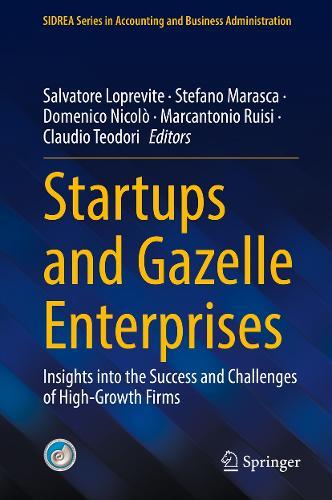 Startups and Gazelle Enterprises: Insights into the Success and Challenges of High-Growth Firms  by Salvatore Loprevite at Abbey's Bookshop, 