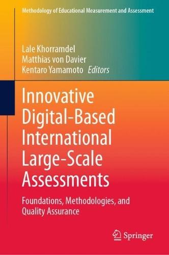 Innovative Digital-Based International Large-Scale Assessments: Foundations, Methodologies, and Quality Assurance  by Lale Khorramdel at Abbey's Bookshop, 
