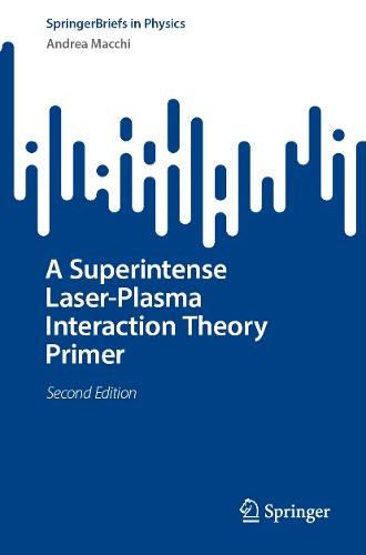 A Superintense Laser-Plasma Interaction Theory Primer  by Andrea Macchi at Abbey's Bookshop, 