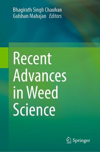Recent Advances in Weed Science  by Bhagirath Singh Chauhan at Abbey's Bookshop, 