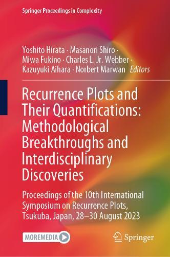 Recurrence Plots and Their Quantifications: Methodological Breakthroughs and Interdisciplinary Discoveries: Proceedings of the 10th International Symposium on Recurrence Plots, Tsukuba, Japan, 28–30 August 2023  by Yoshito Hirata at Abbey's Bookshop, 