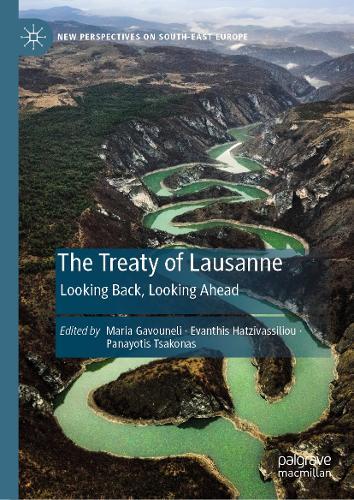 The Treaty of Lausanne: Looking Back, Looking Ahead  by Maria Gavouneli at Abbey's Bookshop, 