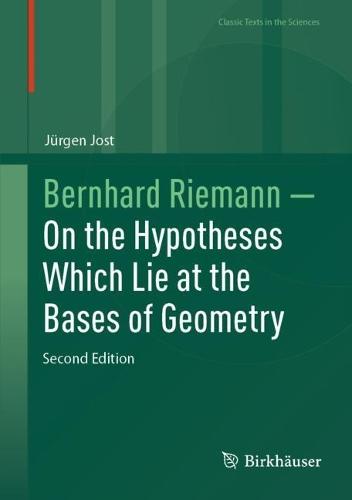 Bernhard Riemann — On the Hypotheses Which Lie at the Bases of Geometry  by Jürgen Jost at Abbey's Bookshop, 