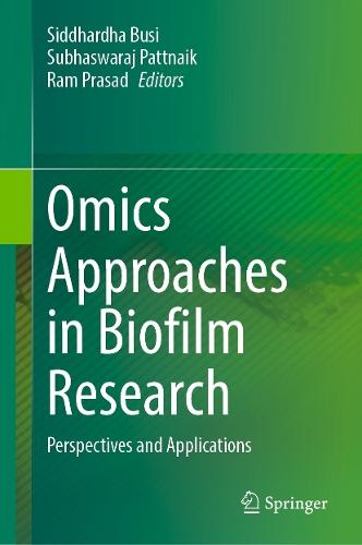 Omics Approaches in Biofilm Research: Perspectives and Applications  by Siddhardha Busi at Abbey's Bookshop, 