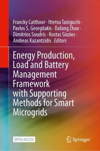 Energy Production, Load and Battery Management Framework with Supporting Methods for Smart Microgrids  by Francky Catthoor at Abbey's Bookshop, 