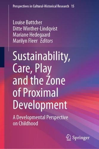 Sustainability, Care, Play and the Zone of Proximal Development: A Developmental Perspective on Childhood  by Louise Bøttcher at Abbey's Bookshop, 