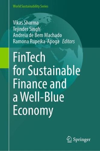 FinTech for Sustainable Finance and a Well-Blue Economy  by Vikas Sharma at Abbey's Bookshop, 