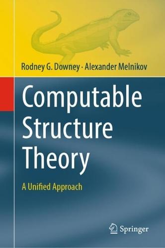 Computable Structure Theory: A Unified Approach  by Rodney G. Downey at Abbey's Bookshop, 