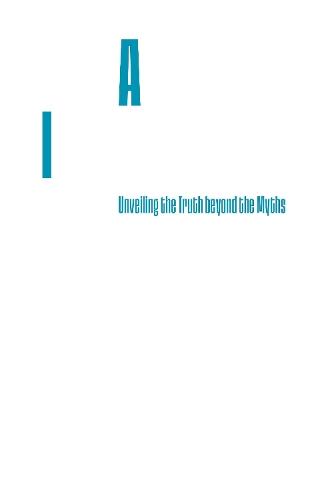 Artificial Intelligence: Unveiling the Truth beyond the Myths  by Alfio Quarteroni at Abbey's Bookshop, 