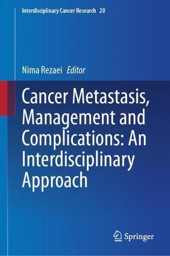 Cancer Metastasis, Management and Complications: An Interdisciplinary Approach  by Nima Rezaei at Abbey's Bookshop, 