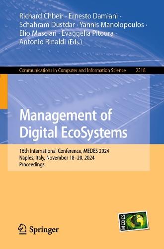 Management of Digital EcoSystems: 16th International Conference, MEDES 2024, Naples, Italy, November 18–20, 2024, Proceedings  by Richard Chbeir at Abbey's Bookshop, 