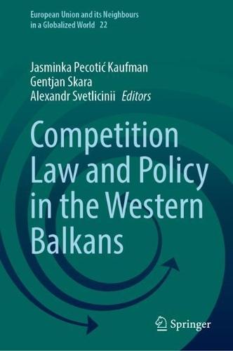 Competition Law and Policy in the Western Balkans  by Jasminka Pecotić Kaufman at Abbey's Bookshop, 