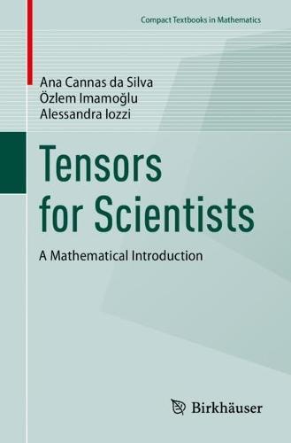 Tensors for Scientists: A Mathematical Introduction  by Ana Cannas da Silva at Abbey's Bookshop, 