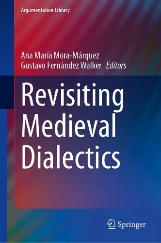 Revisiting Medieval Dialectics  by Ana María Mora-Márquez at Abbey's Bookshop, 