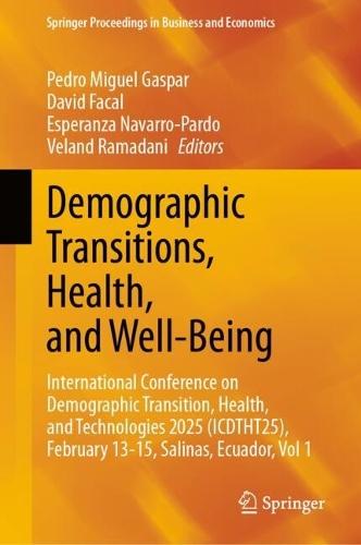 Demographic Transitions, Health, and Well-Being: International Conference on Demographic Transition, Health, and Technologies 2025 (ICDTHT25), February 13-15, Salinas, Ecuador, Vol 1  by Pedro Miguel Gaspar at Abbey's Bookshop, 