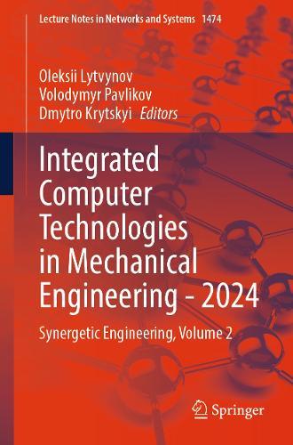Integrated Computer Technologies in Mechanical Engineering - 2024: Synergetic Engineering, Volume 2  by Oleksii Lytvynov at Abbey's Bookshop, 
