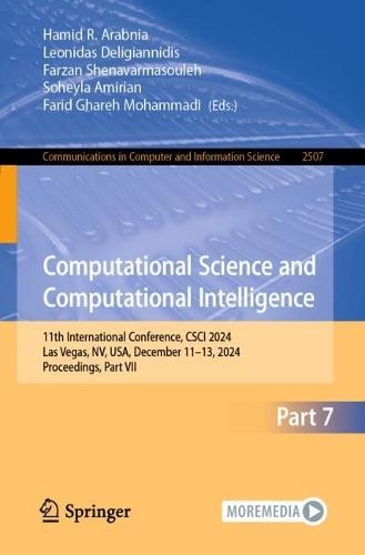 Computational Science and Computational Intelligence: 11th International Conference, CSCI 2024, Las Vegas, NV, USA, December 11–13, 2024, Proceedings, Part VII  by Hamid R. Arabnia at Abbey's Bookshop, 