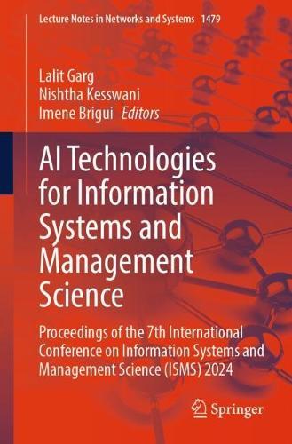 AI Technologies for Information Systems and Management Science: Proceedings of the 7th International Conference on Information Systems and Management Science (ISMS) 2024  by Lalit Garg at Abbey's Bookshop, 