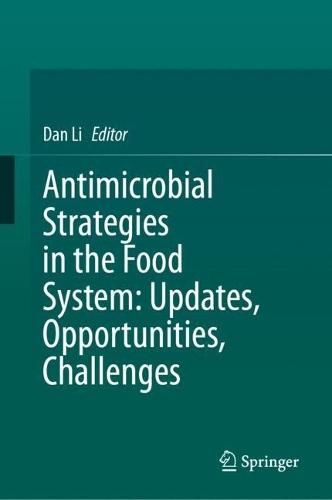 Antimicrobial Strategies in the Food System: Updates, Opportunities, Challenges  by Dan Li at Abbey's Bookshop, 