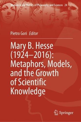 Mary B. Hesse (1924–2016): Metaphors, Models, and the Growth of Scientific Knowledge  by Pietro Gori at Abbey's Bookshop, 
