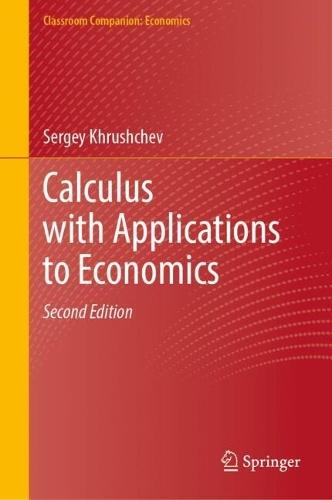 Calculus with Applications to Economics  by Sergey Khrushchev at Abbey's Bookshop, 