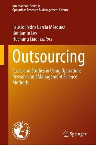 Outsourcing: Cases and Studies in Using Operations Research and Management Science Methods  by Fausto Pedro García Márquez at Abbey's Bookshop, 
