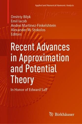 Recent Advances in Approximation and Potential Theory: In Honor of Edward Saff