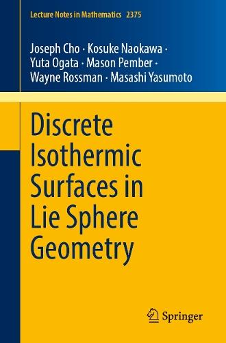 Discrete Isothermic Surfaces in Lie Sphere Geometry  by Joseph Cho at Abbey's Bookshop, 
