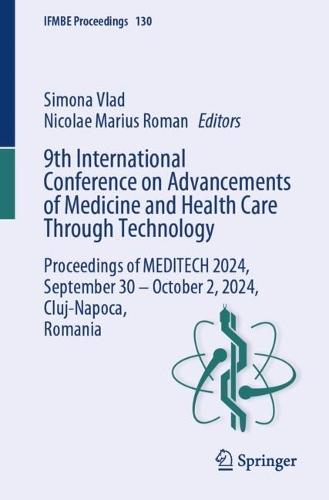 9th International Conference on Advancements of Medicine and Health Care Through Technology: Proceedings of MEDITECH 2024, September 30 - October 2, 2024, Cluj-Napoca, Romania  by Simona Vlad at Abbey's Bookshop, 