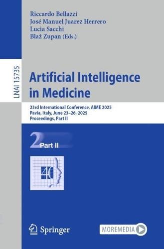 Artificial Intelligence in Medicine: 23rd International Conference, AIME 2025, Pavia, Italy, June 23–26, 2025, Proceedings, Part II  by Riccardo Bellazzi at Abbey's Bookshop, 