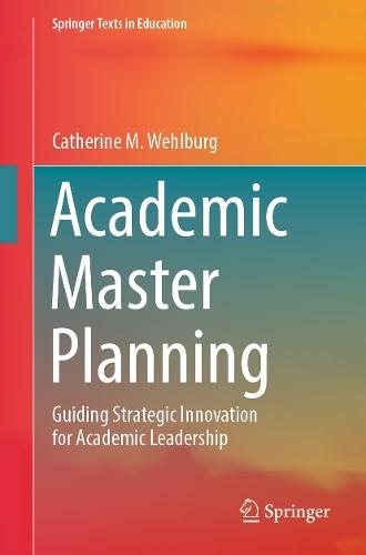 Academic Master Planning: Guiding Strategic Innovation for Academic Leadership  by Catherine M. Wehlburg at Abbey's Bookshop, 