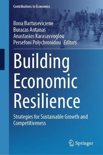 Building Economic Resilience: Strategies for Sustainable Growth and Competitiveness  by Ilona Bartuseviciene at Abbey's Bookshop, 